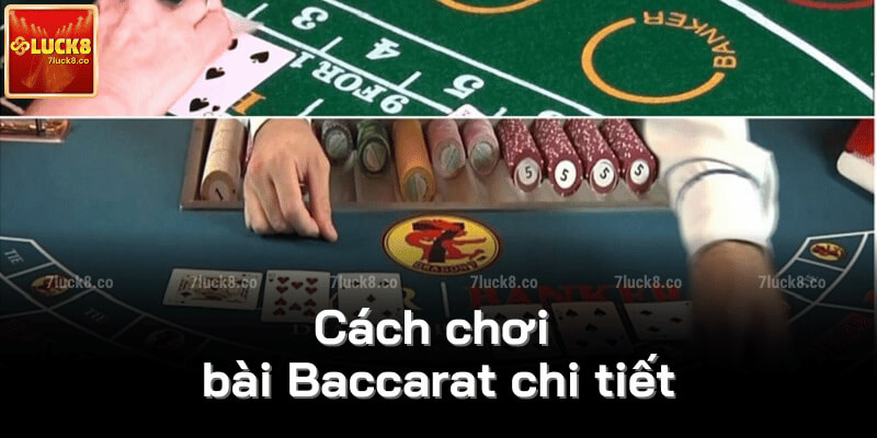 Cách chơi bài Baccarat chi tiết