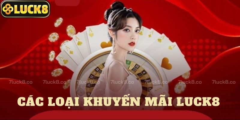 Các loại khuyến mãi Luck8