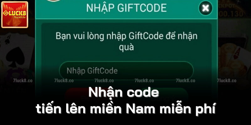 Nhận code tiến lên miền Nam miễn phí