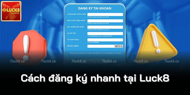 Cách đăng ký nhanh tại Luck8