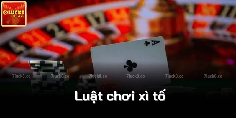 Luật chơi xì tố