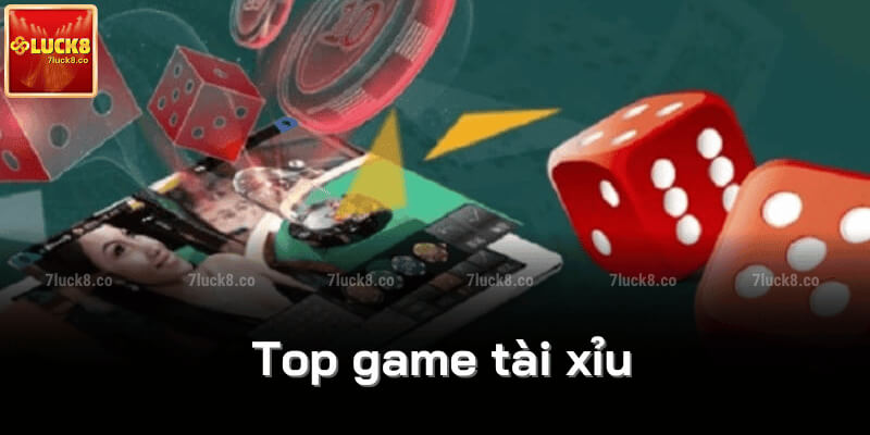 Top game tài xỉu